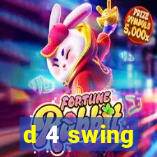 d 4 swing